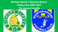 Bishops Cleeve v Bourton Rovers Fri June 30th 2023 Pre-season friendly