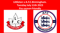 Littleton v AFC Birmingham Tuesday July 11th 2023 Pre-season friendly