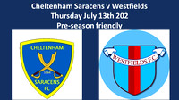 Cheltenham Saracens v Westfields Thursday July 13th 2023 Pre-season friendly