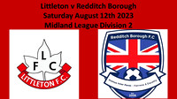 Littleton v Redditch Borough Sat August 12th 2023 Midland League Div 2