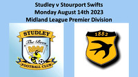 Studley v Stourport Swifts Monday Aug 14th 2023 Midland Premier League