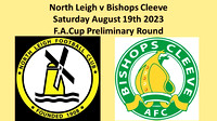 North Leigh v Bishops Cleeve Saturday August 19th 2023 F.A.Cup Preliminary Round
