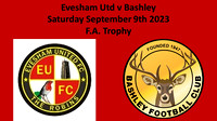 Evesham Utd v Bashley Saturday Sept 9th 2023 F.A.Trophy