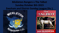 Mickleton Rangers v The Talbot Sunday October 8th 2023 Evesham and District Sunday League Div 1