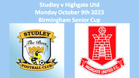 Studley v Hghgate Utd Monday October 9th 2023 Birmingham Senior Cup