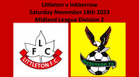 Littleton v Inkberrow Saturday November 18th 2023 Midland League Div 2
