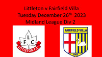 Littleton v Fairfield Villa Tuesday Dec 26th 2023 Midland League Div 2
