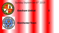 Evesham Utd v Dorchester Town Sunday September 8th 2019