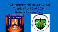 F.C.Stratford v Kiddlington Res Tues April 2nd 2024 Hellenic League Div 1