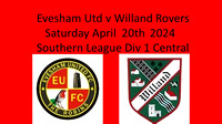 Evesham Utd v Willand Rovers Sat April 20th 2024 Southern League Division One Central