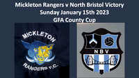 Mickleton Rangers v North Bristol Victory Sunday  Jan 15th 2023 Gloucs County Cup