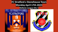 FC Stratford v Stonehouse Town  Monday Aprl 17th 2023 Hellenc League Div 1