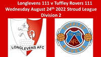 Longlevens 3rds v Tuffley Rovers 3rds Wed August 24th 2022 Stroud League Div 2