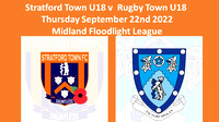 Stratford Town U18  v Rugby Town U18 Thurs Sept 22nd 2022 Midland Youth Floodlight League